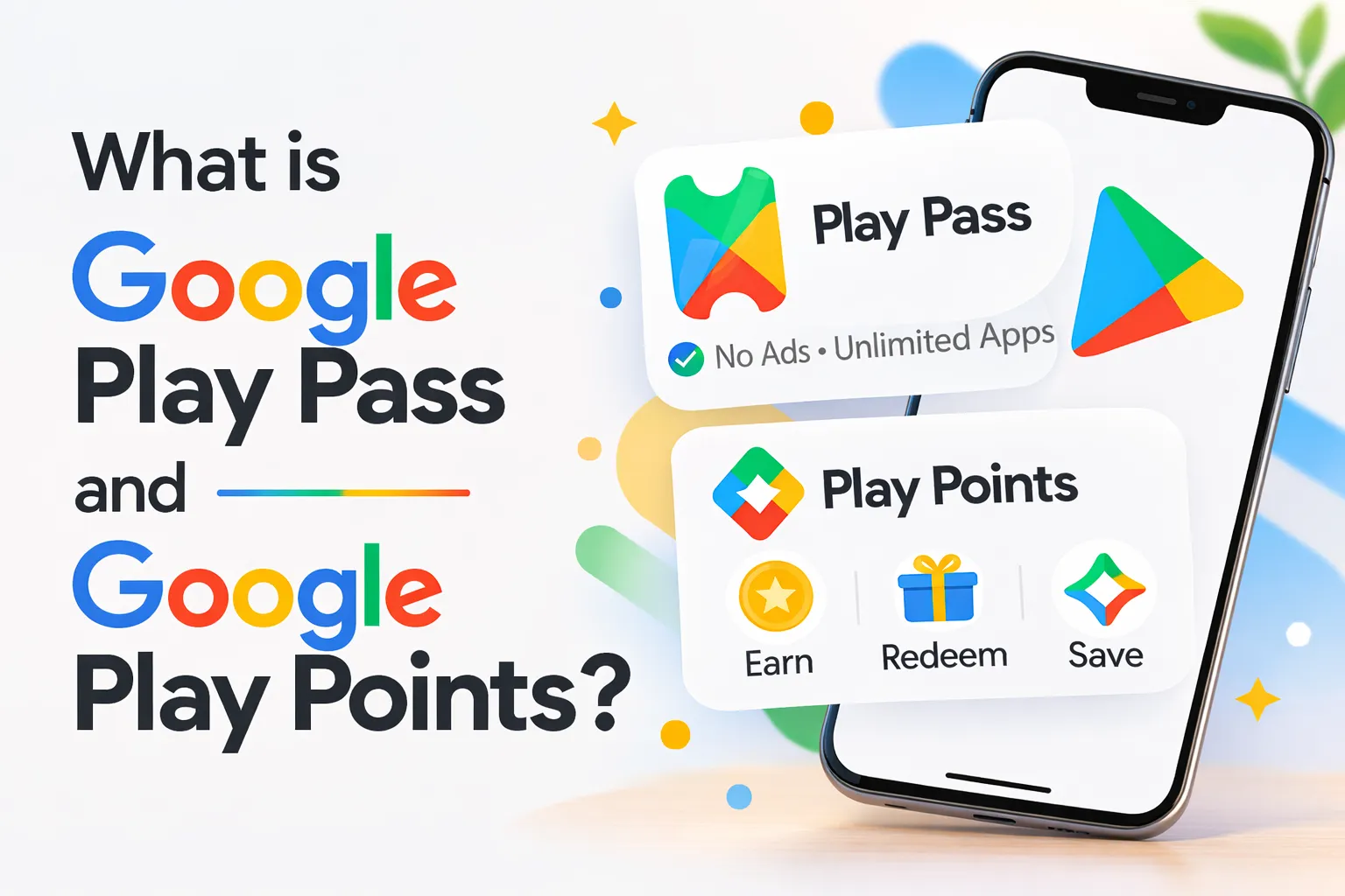 What is Google Play Pass and Google Play Points?